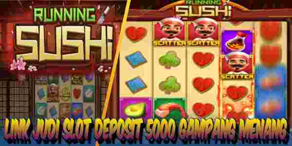 Link Judi Slot Deposit 5000 Gacor Gampang Menang Running Sushi