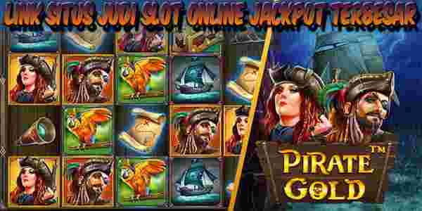 Situs Judi Slot Online Terpercaya Gampang Jackpot Terbesar Pirate Gold